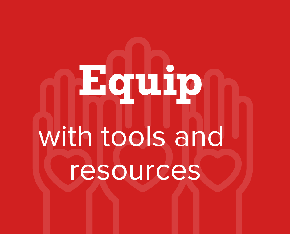Equip with tools and resources