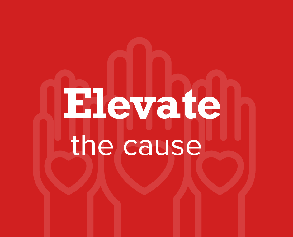 Elevate the cause