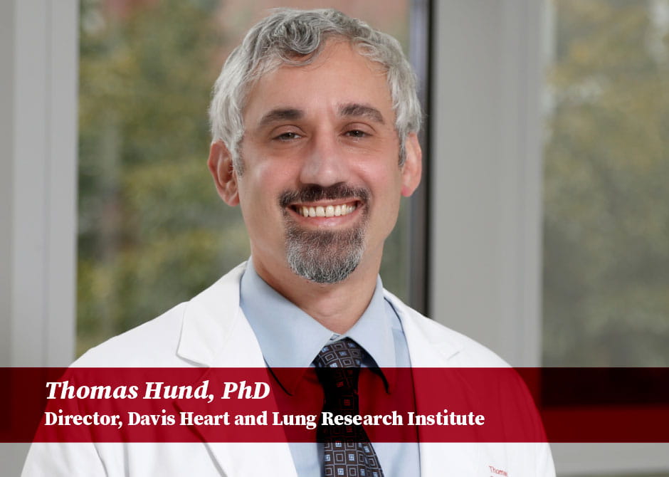 Dr. Thomas Hund, Director of the Davis Heart and Lung Research Institute